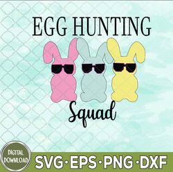 egg hunting squad svg, easter egg svg, easter bunny svg, easter gifts, happy easter svg, eps, png, dxf