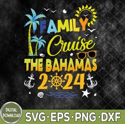 family cruise 2024 svg, family cruise svg, family vacation svg files