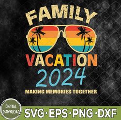 family vacation 2024 svg, family vacation svg, family cruise svg files