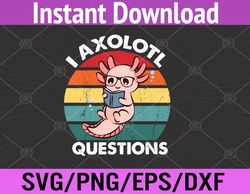 i axolotl questions kids blue salamander plush axolotl svg, eps, png, dxf, digital download