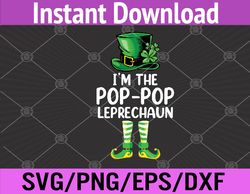 matching family i'm the pop-pop st patrick's day svg, eps, png, dxf, digital download