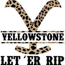 yellowstone rip leopard svg, yellowstone svg, national park svg, beth dutton svg, yellowstone movies digital download