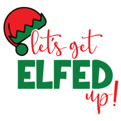 merry christmas logo svg, christmas svg, merry christmas svg, let's get elfed up svg file cut digital download