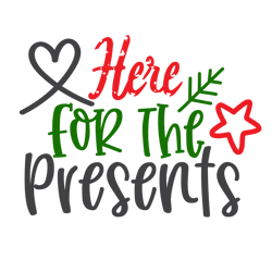 merry christmas logo svg , christmas svg , here for the presents svg, christmas svg file cut digital download
