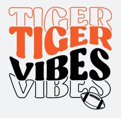 tiger vibes svg png, tigers svg,tigers cheer svg,tigers mascot svg,tigers mom svg,tigers shirt svg,tigers png,football m