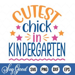 Cutest Chick In Kindergarten Svg, Easter Chick Svg, Baby Girl Easter Svg, Png, Cut File, Cricut, Silhouette, Print