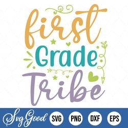 back to school, 1st grade tribe svg, first grade svg, school svg, teacher svg, school shirt design, teacher shirt, svg