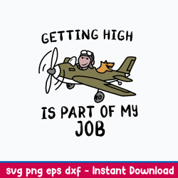 pilot getting high is part of my job svg, png dxf eps file