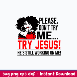 please don_t try me try jusus he_s still working on mr svg, png dxf eps file