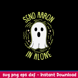 send aaron in alone ghost svg, png dxf eps file