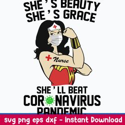 she_s beauty she_s grace nuse she_ll beat corona virus pandemic svg, wonder woman svg, png dxf eps file