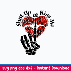 shut up and kiss me svg, png dxf eps file