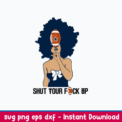 shut your fuk up svg, woman rugby svg, png dxf eps file