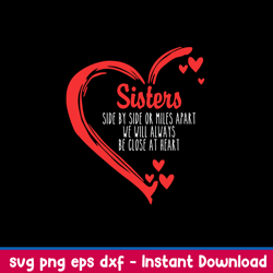 sisters slide by slide or miles apart we will always be close at heart svg, png dxf eps file