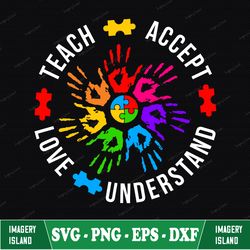 teach accept understand love autism svg, autism awareness svg, teach accept understand love svg, neurodivergent png