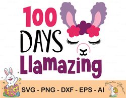 100 llamazing days svg, 100th day of school svg dxf eps png, funny llama saying svg, kids cut files, teacher svg, school