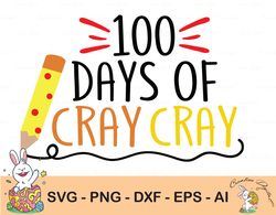 100 days of school svg file instant download, 100 days of cray cray svg, crayon svg for teachers, school svg, student