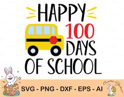 happy 100 days of school svg, school bus 100 days school svg, school bus driver svg, 100th day of school svg, svg design