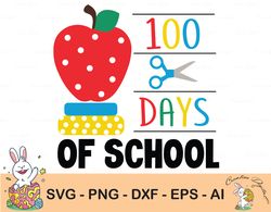100 days of school svg png, teacher shirt svg, 100th day of school svg, kids svg, gift for teacher, cut files for cricut