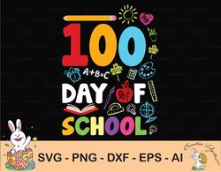 100 days of school svg, 100 days of school svg, teacher svg, school shirt svg, kid's shirt svg, 100th days of school