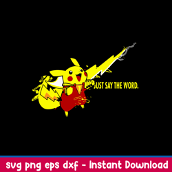 just say the word svg, pikachu svg, nike svg, png dxf eps file