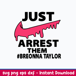 just arrest them breonna taylor svg, nike svg, png dxf eps file