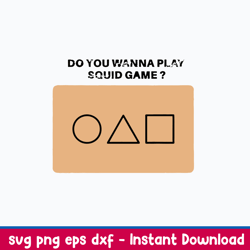 korean movie squid invitation do you wanna play squid game svg, png dxf eps file