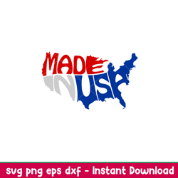 made in usa map,made in usa map svg, 4th of july svg, patriotic svg, independence day svg, usa svg, png,dxf,eps file