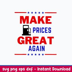 make gas prices great again svg, funny gas prices  svg, png dxf eps file