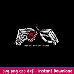 making bad decisions svg, png dxf eps file