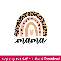 mama leopard rainbow 1, mama leopard rainbow svg, mom life svg, mothers day svg, best mama svg,png,dxf, eps file