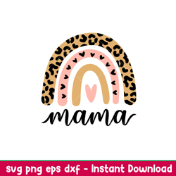 mama leopard rainbow, mama leopard rainbow svg, mom life svg, mothers day svg, best mama svg, png,eps,dxf file