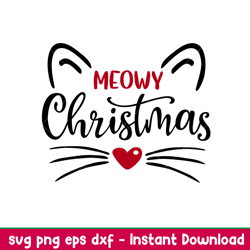 meowy christmas, meowy christmas svg, christmas cat svg, merry christmas svg, png,dxf,eps file