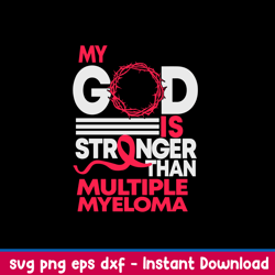 my god is stronger-than multiple myeloma awareness svgm png dxf eps file