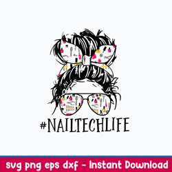 nail tech life svg, messy bun mom life svg, png dxf eps file