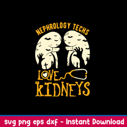 nephrology techs love kidneys svg, halloween svg, png dxf eps file