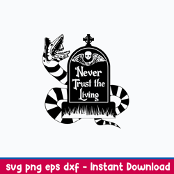 never trust the living beetlejuice svg, png dxf eps file