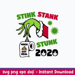 stink stank stunk 2020 when got real svg, grinch christmas svg, funny svg, png dxf eps file