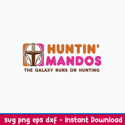 stormtrooper svg, huntin mandos the galaxy runs on hunting svg, png dxf eps file