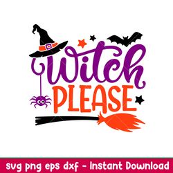 witch please, witch please svg, witch hat svg, halloween svg,png,dxf,eps file