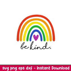 lgbt pride rainbow be kind, lgbt pride rainbow svg, pride month svg, gay rainbow svg, be kind svg, png, dxf, eps file