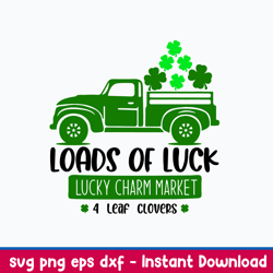loads of luck lucky charm market svg, st patrick_s truck svg, png dxf eps file