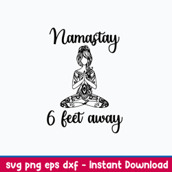 namastay 6 feet away svg, png dxf eps file