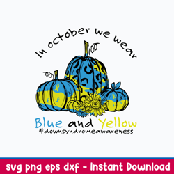 octorber we wear blue and yellow svg, flower and pumpkin svg, png dxf eps file