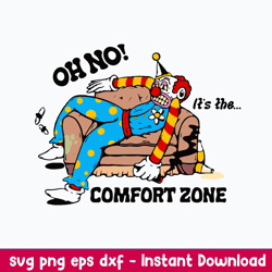 oh no it_s the comfort zone svg, clown svg, png dxf eps file