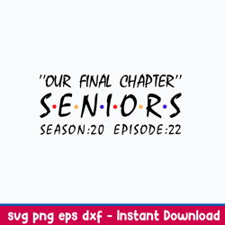 our final chapter seniors season 20 episode 22 svg, png dxf eps file