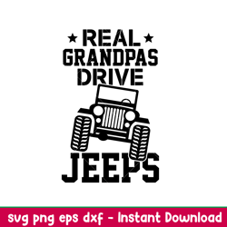 real grandpas drive jeeps, real grandpas drive jeeps svg, offroad svg, outdoors svg, outdoor life svg,png,dxf,eps file