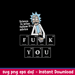 rick sanchez science is wise follow its advice fuck you svg, png dxf eps file