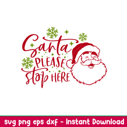 santa please stop here, santa please stop here svg, merry christmas svg, santa claus svg, png,dxf,eps file