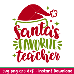 santas favorite teacher, santas favorite teacher svg, christmas teacher svg, merry christmas svg, png,dxf,eps file